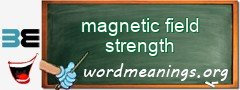 WordMeaning blackboard for magnetic field strength